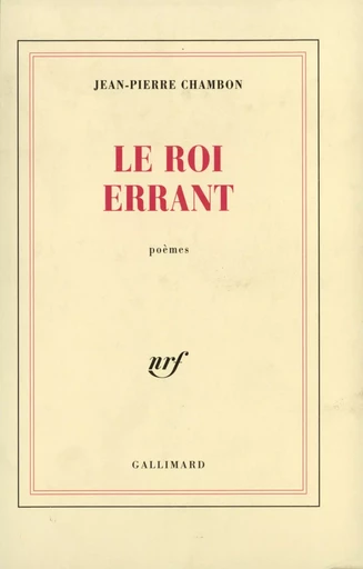 Le Roi errant - Jean-Pierre Chambon - GALLIMARD