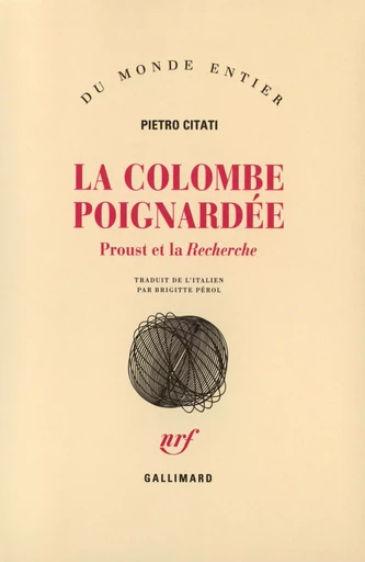 La Colombe poignardée - Pietro Citati - GALLIMARD