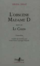 L'Obscène Madame D / Le Chien