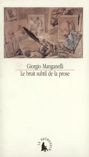 Le Bruit subtil de la prose - Giorgio Manganelli - GALLIMARD