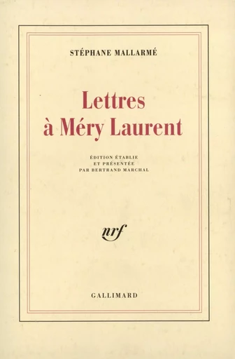 Lettres à Méry Laurent - Stéphane Mallarmé - GALLIMARD