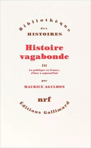 Histoire vagabonde - Maurice Agulhon - GALLIMARD