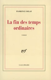 La Fin des temps ordinaires