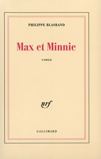 Max et Minnie - Philippe Blasband - GALLIMARD