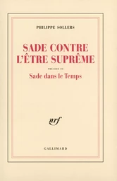 Sade contre l'Être Suprême / Sade dans le Temps