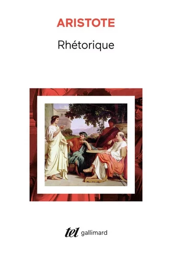 Rhétorique -  ARISTOTE - GALLIMARD