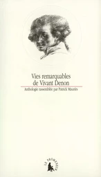 Vies remarquables de Vivant Denon