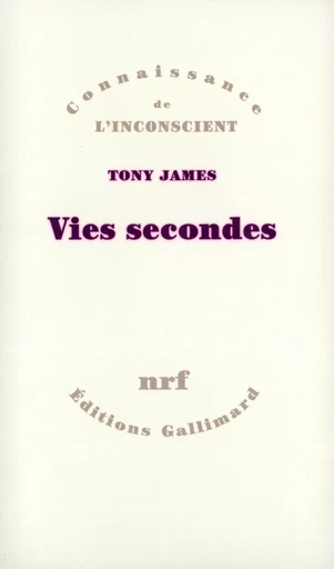 Vies secondes - Tony James - GALLIMARD