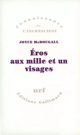 Éros aux mille et un visages - Joyce McDougall - GALLIMARD