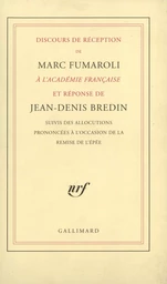 Discours de réception de Marc Fumaroli à l'Académie française et réponse de Jean-Denis Bredin