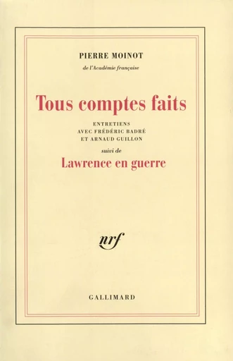 Tous comptes faits / Lawrence en guerre - Pierre Moinot - GALLIMARD