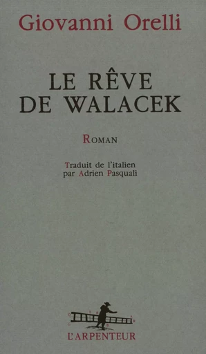 Le Rêve de Walacek - Giovanni Orelli - GALLIMARD