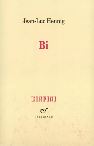 Bi - Jean-Luc Hennig - GALLIMARD