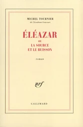 Éléazar ou La Source et le Buisson