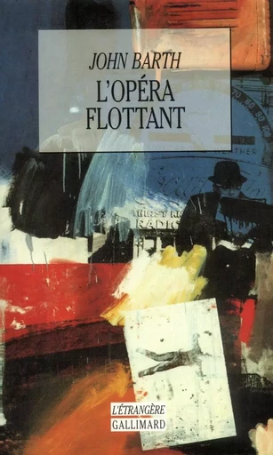 L'Opéra flottant - John Barth - GALLIMARD