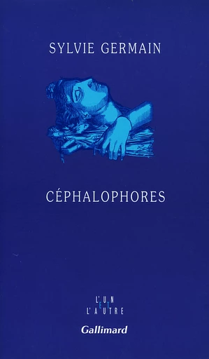 Céphalophores - Sylvie Germain - GALLIMARD