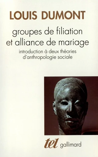 Groupes de filiation et alliance de mariage - Louis Dumont - GALLIMARD