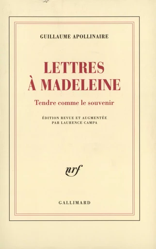 Lettres à Madeleine/Tendre comme le souvenir - Guillaume Apollinaire - GALLIMARD