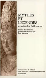 Mythes et légendes extraits des Brâhmanas