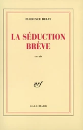 La Séduction brève