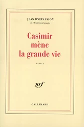 Casimir mène la grande vie