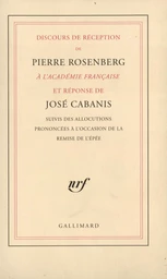 Discours de réception de Pierre Rosenberg à l'Académie française et réponse de José Cabanis