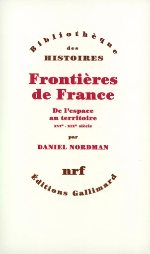 Frontières de France - Daniel Nordman - GALLIMARD