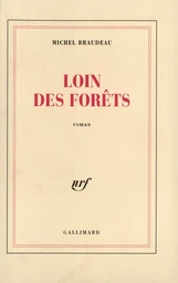 Loin des forêts