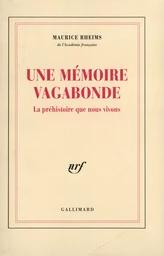 Une Mémoire vagabonde