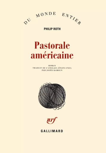 Les livres de Zuckerman - Pastorale américaine - Philip Roth - GALLIMARD