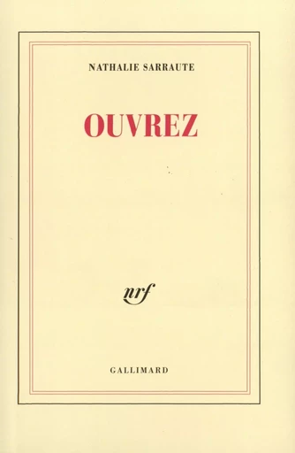 Ouvrez - Nathalie Sarraute - GALLIMARD