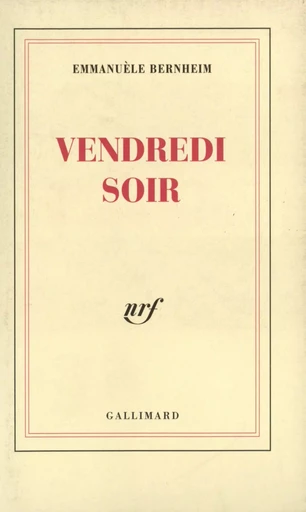 Vendredi soir - Emmanuèle Bernheim - GALLIMARD