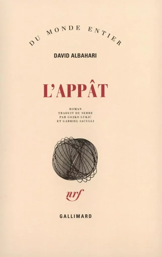 L'appât - David Albahari - GALLIMARD