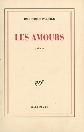 Les Amours - Dominique Pagnier - GALLIMARD