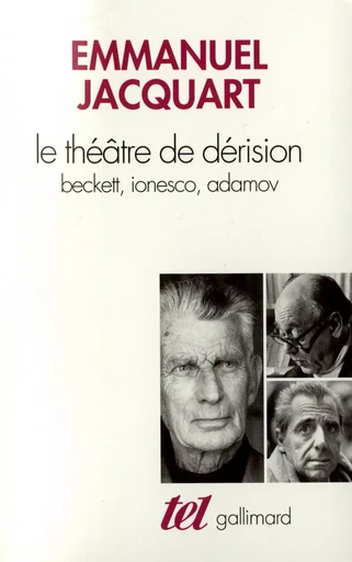 Le Théâtre de dérision - Emmanuel Jacquart - GALLIMARD