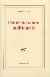 Petite littérature individuelle / Logique de l'écrivain chrétien