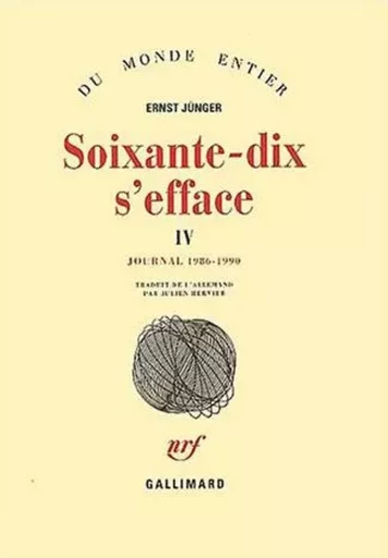 Soixante-dix s'efface - Ernst Jünger - GALLIMARD