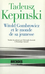 Witold Gombrowicz et le monde de sa jeunesse