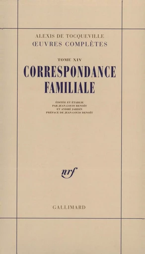 Correspondance familiale - Alexis de Tocqueville - GALLIMARD