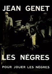 Les Nègres / Pour jouer "Les nègres"