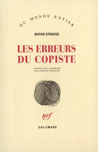 Les erreurs du copiste - Botho Strauss - GALLIMARD