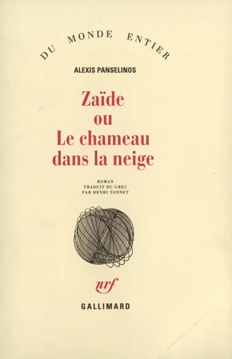 Zaïde ou Le chameau dans la neige - Alexis Panselinos - GALLIMARD