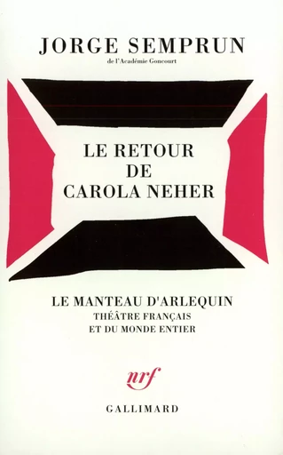 Le Retour de Carola Neher - Jorge Semprun - GALLIMARD