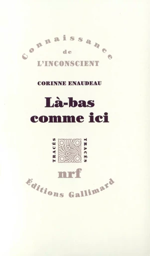 Là-bas comme ici - Corinne Enaudeau - GALLIMARD