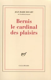 Bernis le cardinal des plaisirs