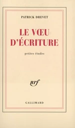 Le Voeu d'écriture