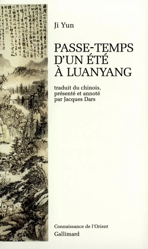 Passe-temps d'un été à Luanyang -  Ji Yun - GALLIMARD