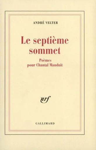 Le Septième sommet - André Velter - GALLIMARD