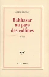 Balthazar au pays des collines