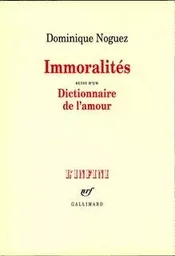 Immoralités/dictionnaire de l'amour